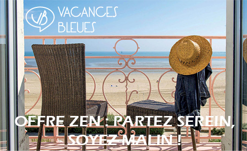 Vacances Bleues - L'offre ZEN Vacances Bleues - L'offre ZEN